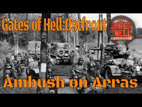 Ambush on Arras | May 21 1940 | Call to Arms - Gates of Hell : Ostfront