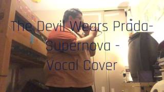 The Devil Wears Prada - Celestial Mechanics + Supernova - Vocal Cover