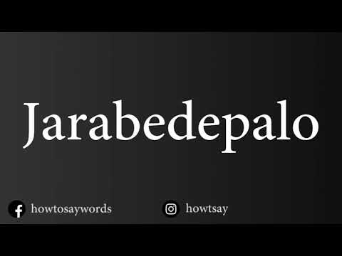 How To Pronounce Jarabedepalo