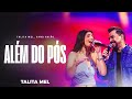 Além do Pós  - Talita Mel & Xand Avião - Na Pegada da Talita