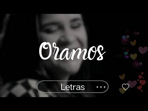 Oramos (letras) | Rosa Karina