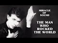 The Man Who Rocked The World by Miracle Of ...