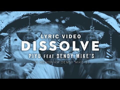 Dissolve - Piyu feat Dendy Mike's (Official Lyric Video)