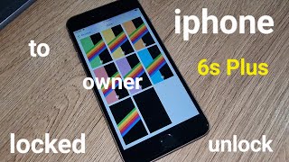 iphone 6s Plus locked to owner unlock with any ios✔️icloud unlock Success✔️