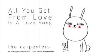 The Carpenters: All You Get From Love Is Love Song