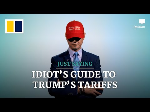 IDIOT’S GUIDE TO TRUMP’S TARIFFS