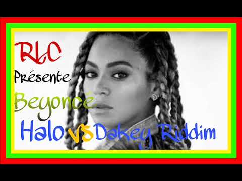 Beyoncé Halo VS dakey Riddim (mix Rico Le Corbeau)