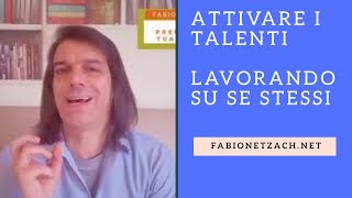 PER ATTIVARE I TUOI TALENTI PRIMA DATTI IL PERMESSO