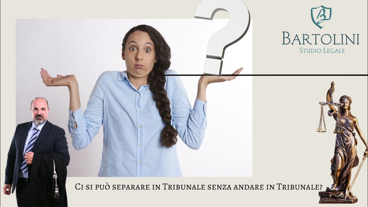 Ci si può separare in Tribunale senza andare in Tribunale?