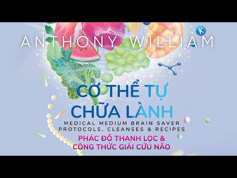 [Sách Nói] Cơ Thể Tự Chữa Lành Tập 8 - Chương 1 | Anthony William
