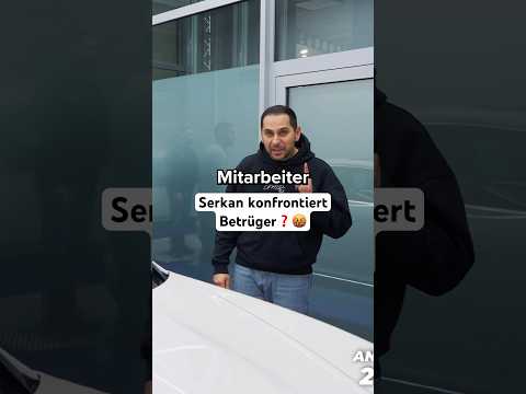 Serkan entlarvt den Betrüger beim Autoverkauf #omidmouazzen #autohandel