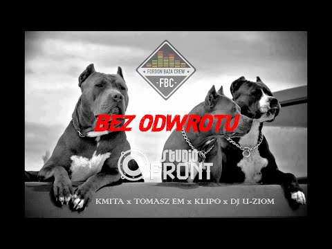 Kmita, Tomasz_EM, Klipo, DJ U-Ziom - Bez Odwrotu (muz. Świru TwT)