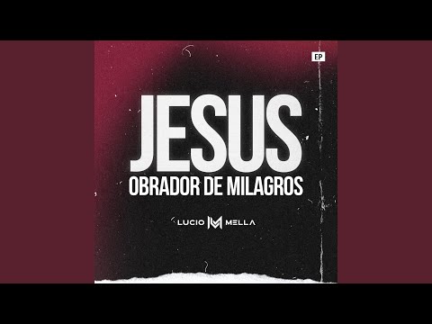 Jesús Obrador de Milagros