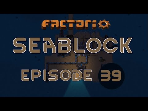 Let's Play Factorio Seablock - 39 - Gameplay Playthrough