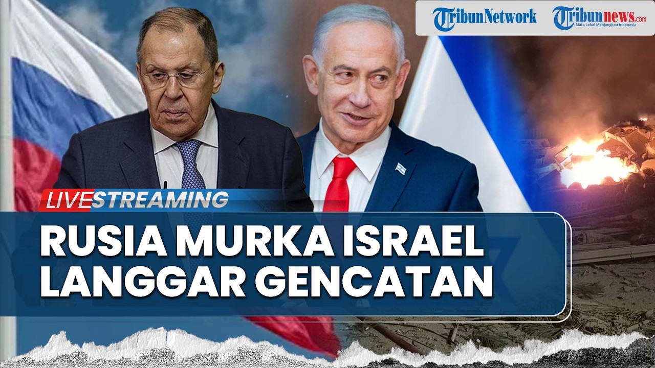 Rusia Ancam Israel Usai Langgar Gencatan Senjata, Trump Tolak Proposal Iran & Buang ke Tong Sampah