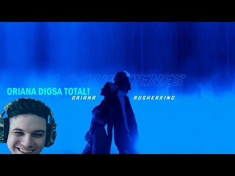 (REACCIÓN) Oriana & Rusherking - Lo Que Tienes (Video Oficial)