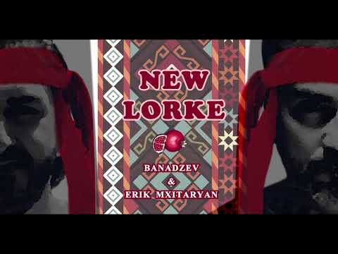 BanaDzev & Erik Mxitaryan - New lorke