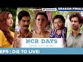 NCR Days Web Series Episode 5 Die To Live Season Finale NCR Days Episode 5 NCRDaysFinale
