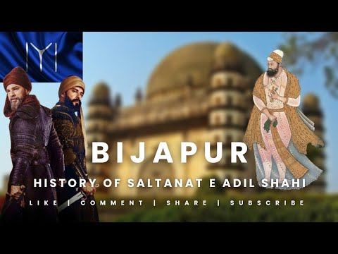 History Of Adil Shahi Dynasty & All Sultans Of Bijapur | In Hindi & Urdu