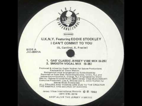 U.K.N.Y.  Featuring Eddie Stockley - I Can't Commit To You (Qas' Classic Jersey Vibe Mix)