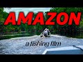 7 Days Fishing In The Amazon An Original Film