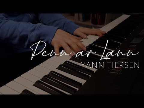 Penn ar Lann - Yann Tiersen (Piano Cover)