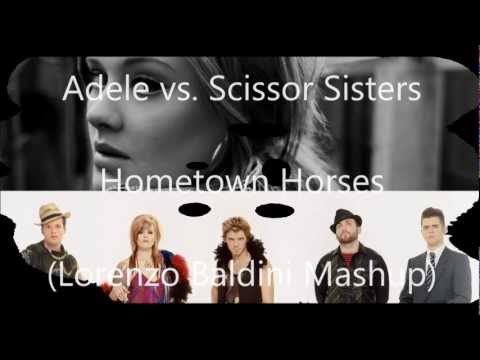 Adele vs. Scissor Sisters - Hometown Horses (Lorenzo Baldini Mashup)