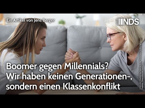 Boomer gegen Millennials? Wir haben keinen Generationen-, sondern einen Klassenkonflikt | NDS