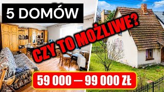 WŁASNY DOM ZA 59 000 ZŁ?!Ceny niższe niż za auto! 5 domów  poniżej 100 000 zł. C