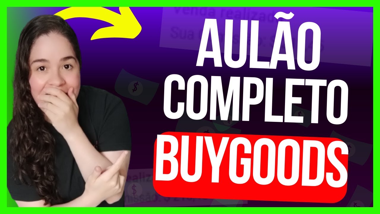 BuyGoods AULÃO COMPLETO Passo a Passo para INICIANTES