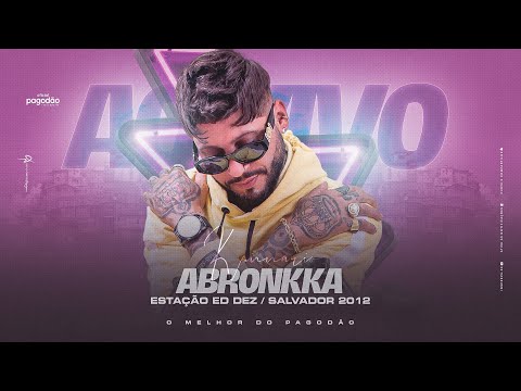 ABRONKKA AO VIVO NA ESTAÇÃO ED DEZ / SALVADOR 2012 / KANNARIO