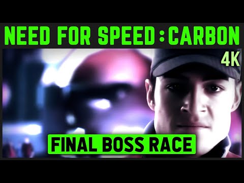NEED FOR SPEED: CARBON REDUX 4K - FINAL BOSS RACE - NO COMMENTARY