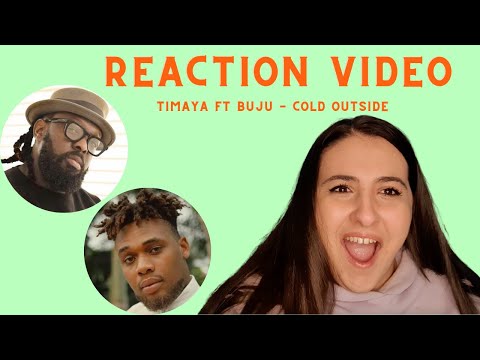 Just Vibes Reaction / Timaya ft Buju - Cold Outside