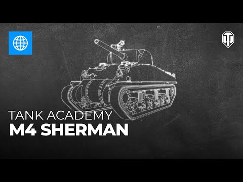 Wot Tank Academy 4 M4 Sherman The Armored Patrol