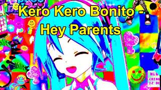 Kero Kero Bonito - Hey Parents NIGHTCORE
