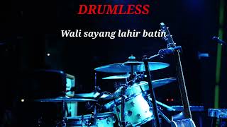 Download lagu WALI SAYANG LAHIR BATIN - DRUMLESS  mp3