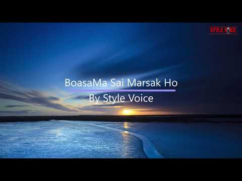 Style Voice - Boasama Sai Marsak Ho ( Video Lirik )