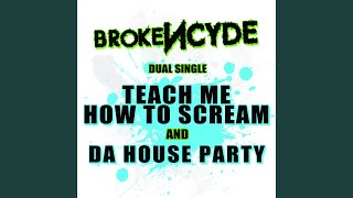 Teach Me How To Scream