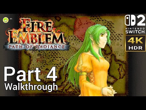 [Walkthrough Part 4] Fire Emblem: Path of Radiance (Nintendo Switch 2) 4K HDR