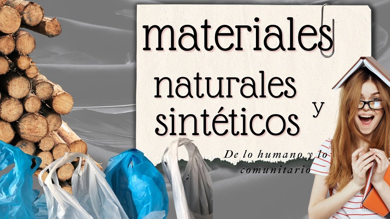 materiales naturales y sintéticos