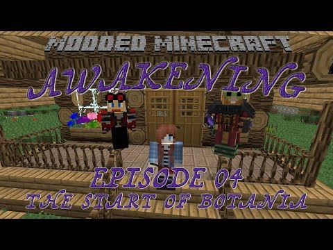 Awakening - E04 - The Start of Botania!