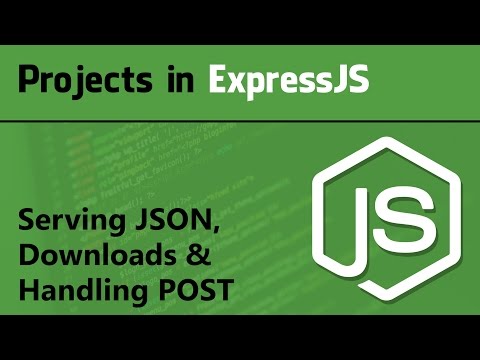 ExpressJS Tutorial for Beginner | Projects in ExpressJS Serving JSON Downloads Handling POST