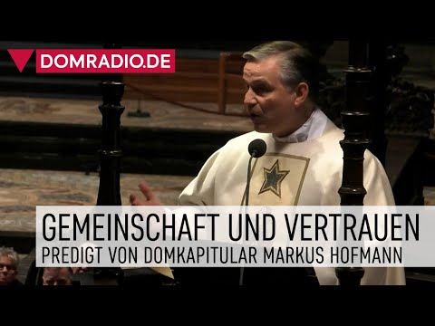Community and trust – sermon by Canon Markus Hofmann in Cologne Cathedral