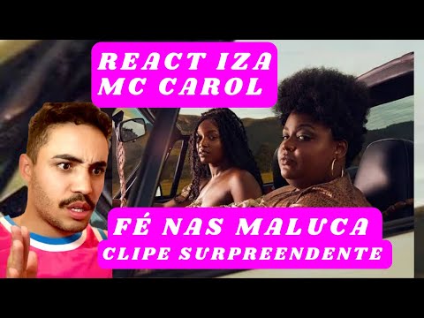 REACT IZA E MC CAROL - FÉ NAS MALUCA (CLIPE OFICIAL) REAÇÃO | REAGINDO