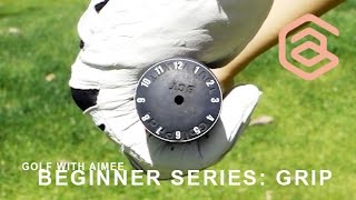 BEGINNER SERIES 003: How to Grip a Golf Club | Golf with Aimee