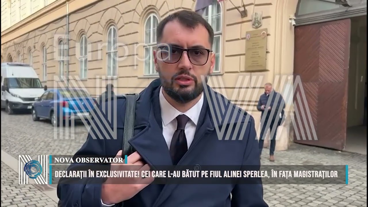 DECLARAȚII ÎN EXCLUSIVITATE! CEI CARE L-AU BĂTUT PE FIUL ALINEI SPERLEA, ÎN FAȚA MAGISTRAȚILOR