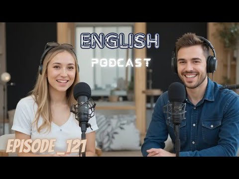 Learning English Podcast Conversation Episode 121 | English Podcast  | #englishpodcast