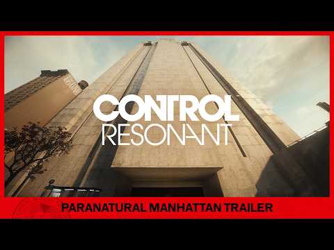 CONTROL Resonant – Paranatural Manhattan Trailer | Summer Game Fest 2026