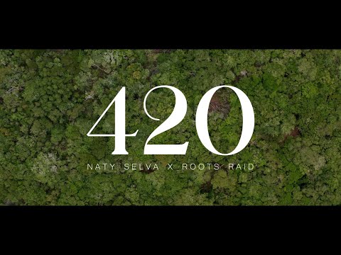 Naty Selva x Roots Raid - 420  (Music video)