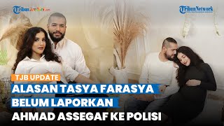 Sudah Cerai! Kenapa Tasya Farasya Tak Laporkan Ahmad Assegaf ke Polisi? Kuasa Hukum Ungkap Alasannya
